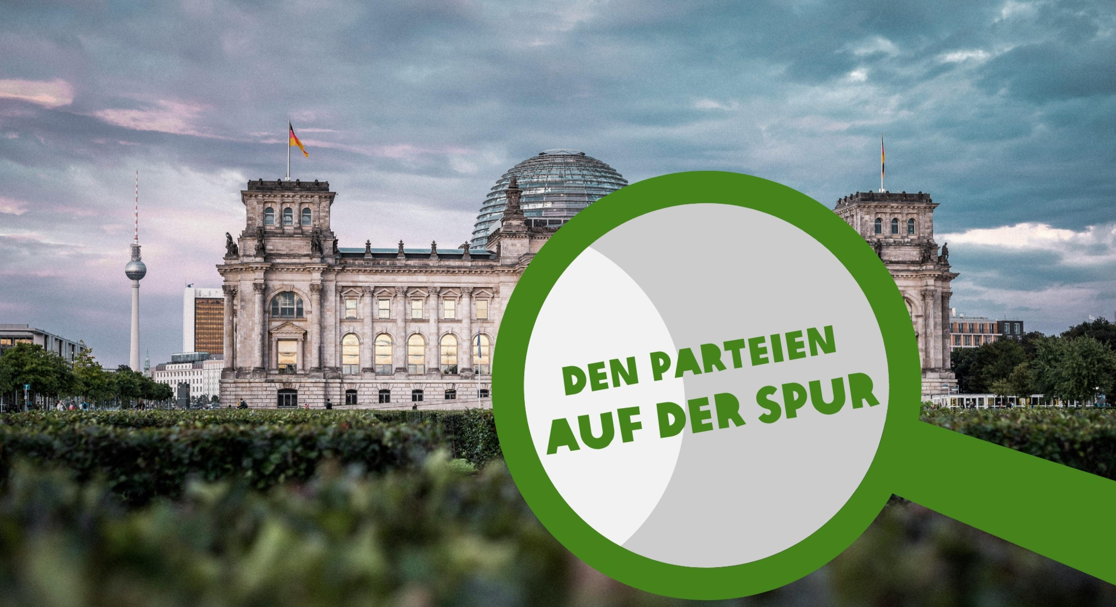 Bundestagswahl: Den Parteien auf der Spur