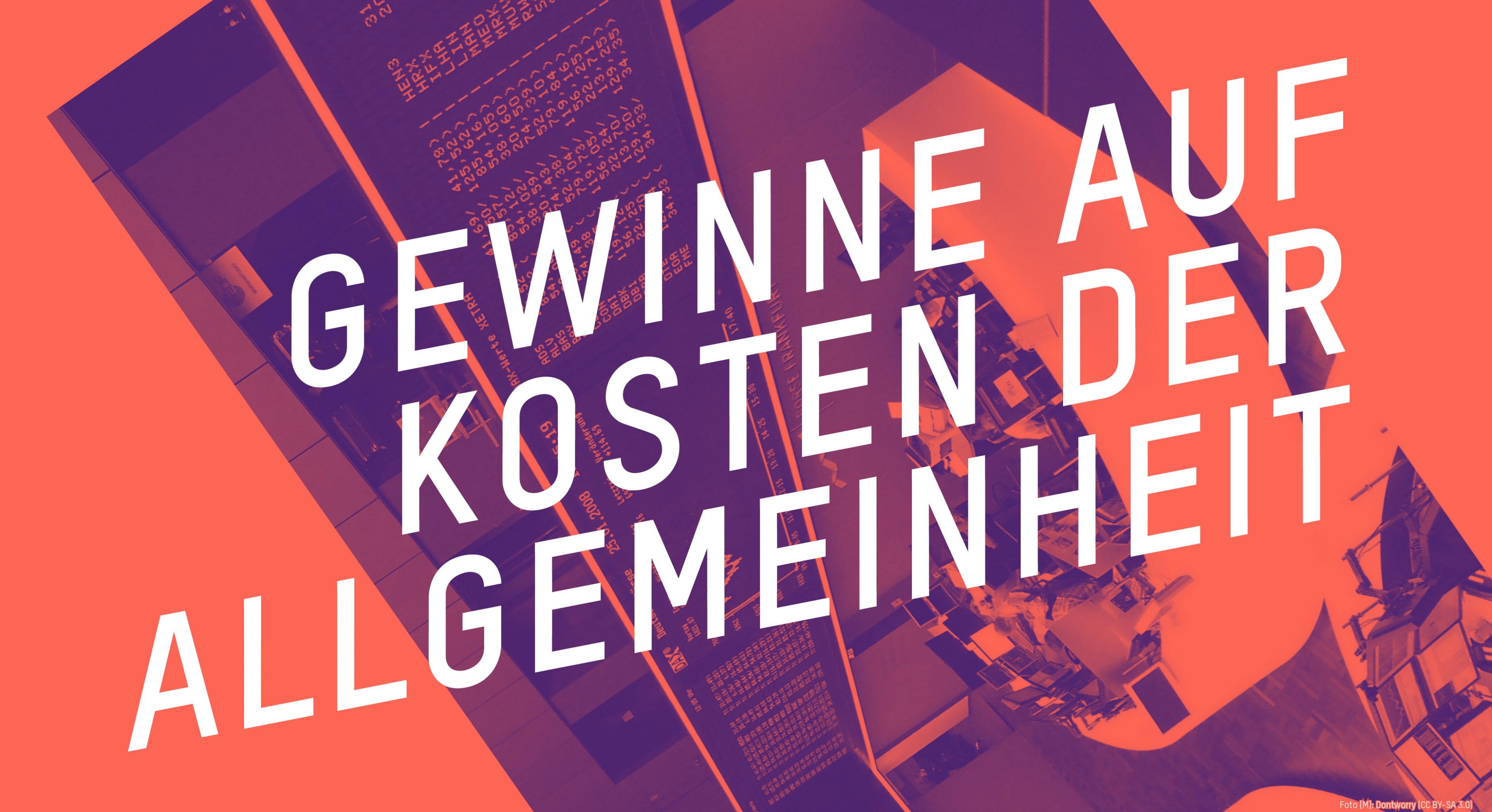 Gewinne auf Kosten der Allgemeinheit