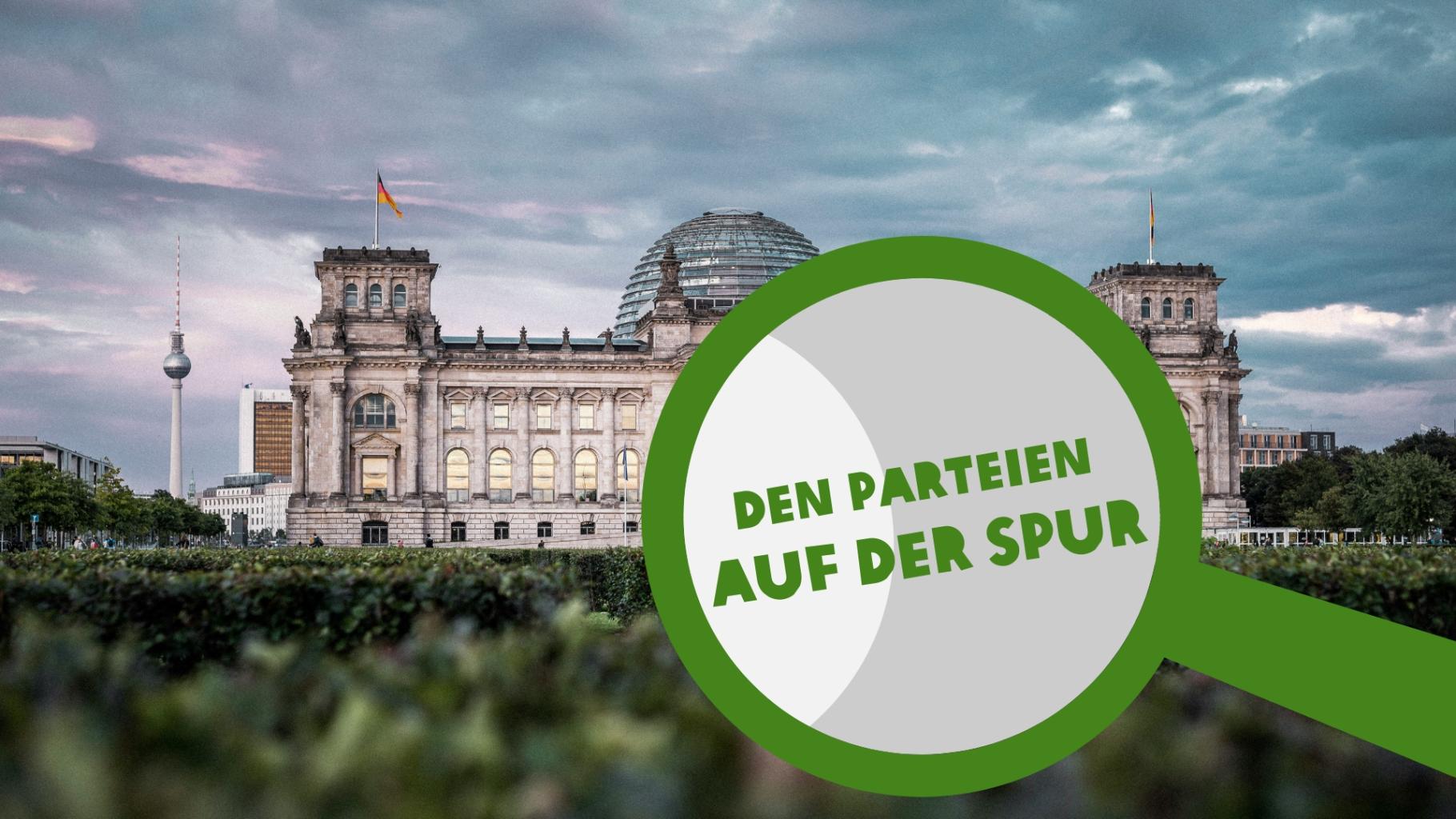 Bundestagswahl: Den Parteien auf der Spur