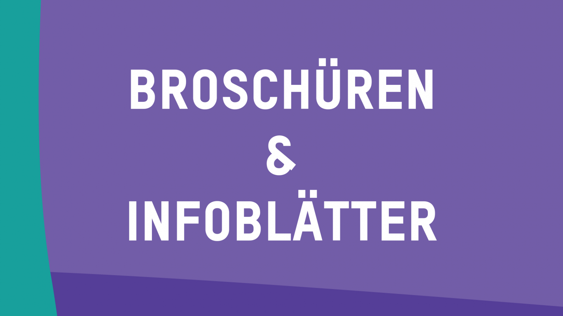 Broschüren und Infoblätter