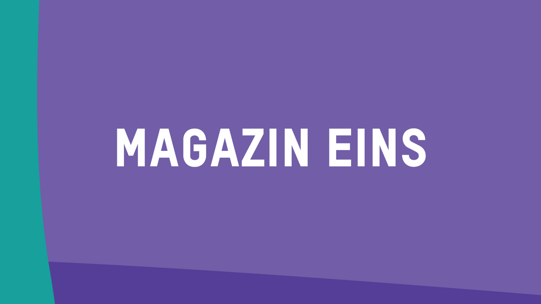 Magazin EINS