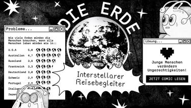 Illustration: Interstellarer Reisebegleiter: Die Erde. Ein Bildschirmfenster mit dem Titel Probleme zeigt den ökologischen Fußabdruck ausgewählter Länder. Ein weiteres mit dem Titel Lösung zeigt: Junge Menschen verändern Ungerechtigkeiten! Jetzt Comic lesen