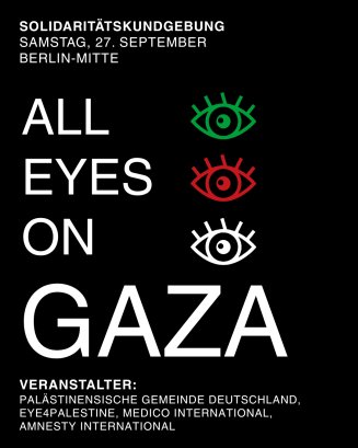 All Eyes on Gaza: Solidaritätskundgebung am Samstag, 27.09.2025 in Berlin