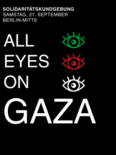 All Eyes on Gaza: Solidaritätskundgebung am Samstag, 27.09.2025 in Berlin