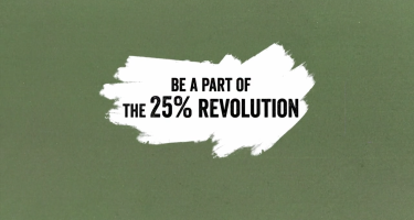 Das Bild zeigt die Aufschrift "Be part of the 25-Percent-Revolution", zu deuscth: Werde ein Teil der 25-Prozent-Revolution!