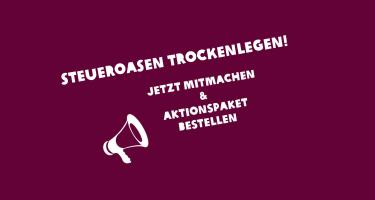 Steueroase trockenlegen - Aktionspaket
